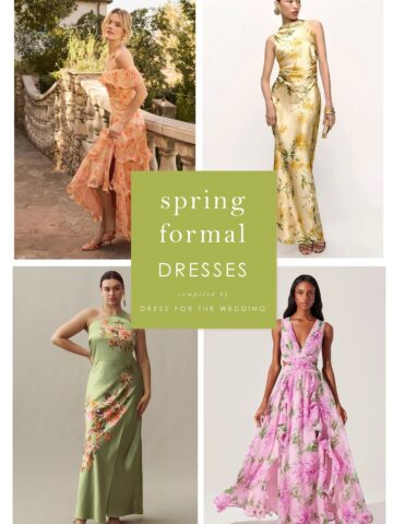 Collage and cover photo for an article on what to wear to a spring formal event or wedding showing a curated collection of 4 dresses that are suitable for a spring formal dress code.